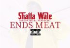 Ends Meat By Shatta Wale