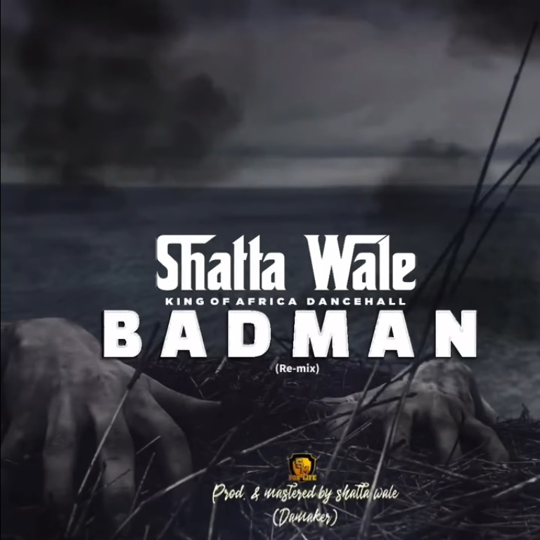Badman (Remix) By Shatta Wale