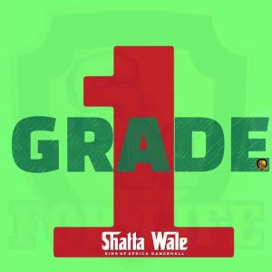 Grade 1 By Shatta Wale
